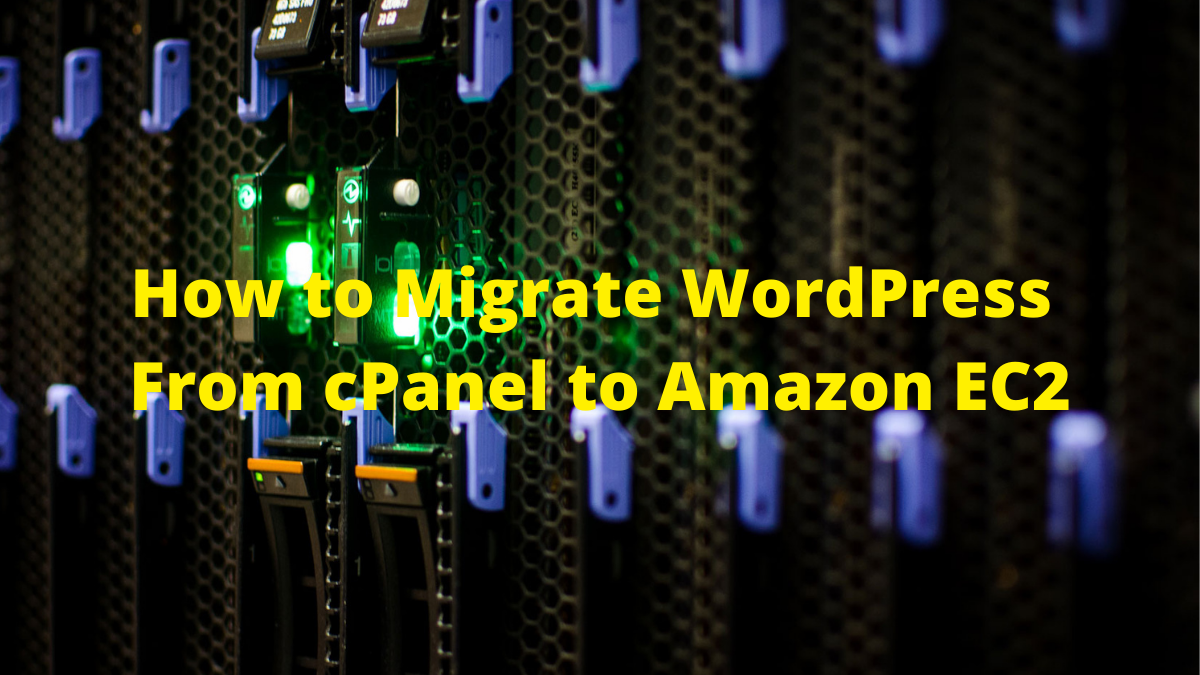 How to Migrate WordPress from cPanel to Amazon EC2